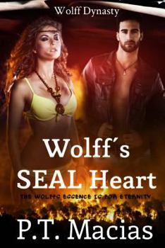 Paperback Wolff's SEAL Heart: The Wolff's Essence Is For Eternity Book