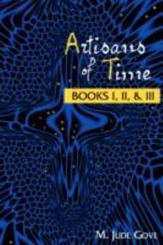 Hardcover Artisans of Time: Books I, II, & III Book