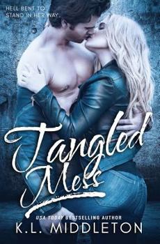 Tangled Mess - Book #2 of the Tangled