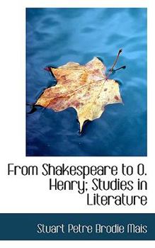 From Shakespeare to O Henry; Studies in Literature