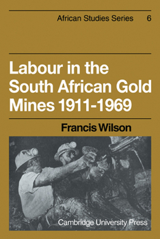 Paperback Labour in the South African Gold Mines 1911-1969 Book