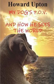 Paperback My Dog's P.O.V.: (and How He Sees the World) Book