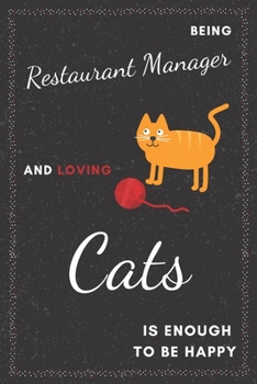 Paperback Restaurant Manager & Cats Notebook: Funny Gifts Ideas for Men/Women on Birthday Retirement or Christmas - Humorous Lined Journal to Writing Book