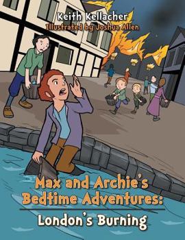 Paperback Max and Archies Bedtime Adventures: London's Burning Book