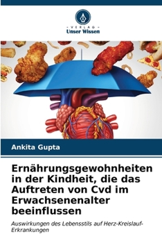 Paperback Ernährungsgewohnheiten in der Kindheit, die das Auftreten von Cvd im Erwachsenenalter beeinflussen [German] Book