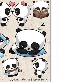 Paperback Japanese Writing Practice Book: Kawaii Panda Themed Genkouyoushi Paper Notebook to Practise Writing Japanese Kanji Characters and Kana Scripts Such as Book