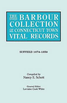 Paperback Barbour Collection of Connecticut Town Vital Records. Volume 45: Suffield 1674-1850 Book