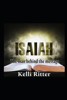 Paperback Isaiah: The man behind the message Book