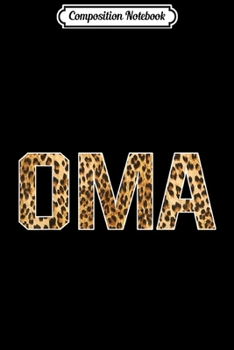 Paperback Composition Notebook: Oma First Name Cheetah Skin Birthday Gift Journal/Notebook Blank Lined Ruled 6x9 100 Pages Book