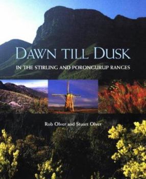 Paperback Dawn Till Dusk in the Stirling and Porongurup Ranges Book