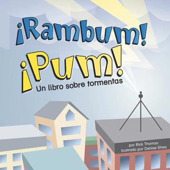 Library Binding ¡Rambum! ¡Pum!: Un Libro Sobre Tormentas [Spanish] Book