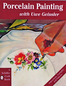 Paperback Porcelain Painting with Uwe Geissler Book