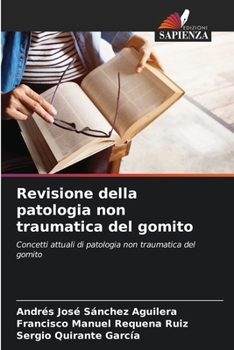 Paperback Revisione della patologia non traumatica del gomito [Italian] Book