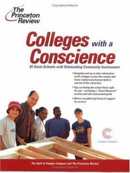 Paperback Colleges with a Conscience: 81 Great Schools with Outstanding Community Involvement (College Admissions Guides) Book