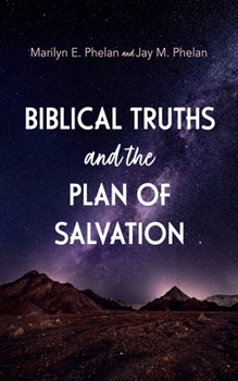 Hardcover Biblical Truths and the Plan of Salvation Book