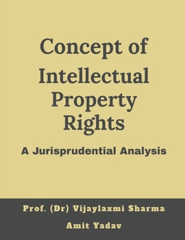 Paperback Concept of intellectual property rights, A jurisprudential analysis Book