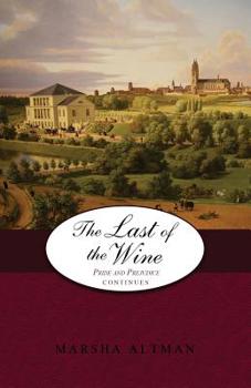 Paperback The Last of the Wine: Pride and Prejudice Continues Book