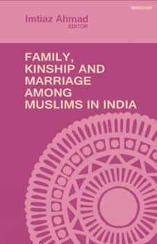 Paperback MANOHAR PUBLISHERS DISTRIBUTORS Family, Kinship and Marriage Among Muslims in India Book