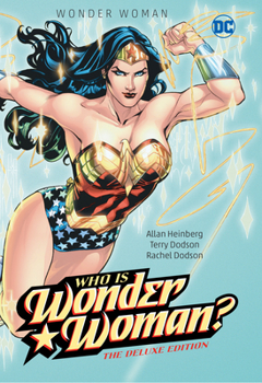 Hardcover Wonder Woman: Who Is Wonder Woman the Deluxe Edition: Hc - Hardcover Book