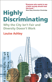 Paperback Highly Discriminating: Why the City Isn't Fair and Diversity Doesn't Work Book