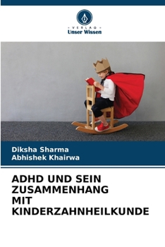ADHD Und Sein Zusammenhang Mit Kinderzahnheilkunde (German Edition)