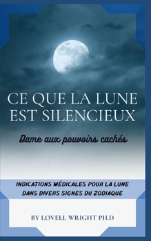 Paperback Ce que la lune est silencieux [French] Book
