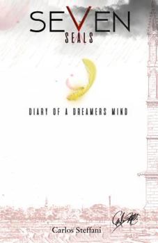 Paperback Seven Seals: Diary of a Dreamers Mind Book