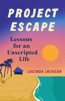 Paperback Project Escape: Lessons for an Unscripted Life Book