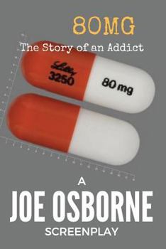 Paperback 80mg: The Story of an Addict Book