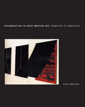 Paperback Conceptualism in Latin American Art: Didactics of Liberation Book