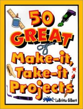 Paperback 50 Great Make-It, Take-It Projects Book