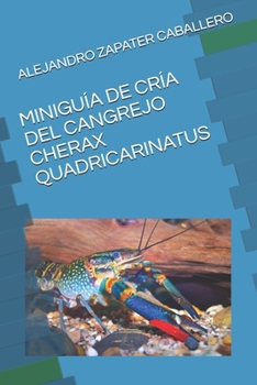 Paperback Miniguía de Cría del Cangrejo Cherax Quadricarinatus [Spanish] Book