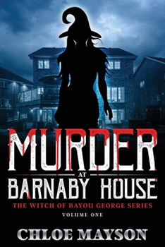 Murder at Barnaby House (The Witch of Bayou George)