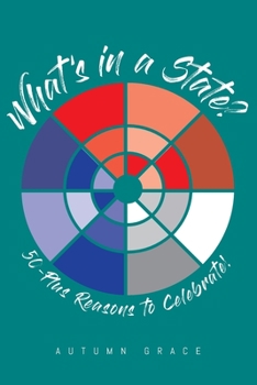 Paperback What's in a State?: 50-Plus Reasons to Celebrate! Book