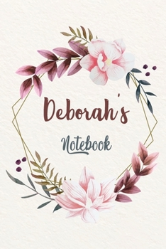 Paperback Deborah's Notebook: Customized Floral Notebook / Journal 6x9 Ruled Lined 120 Pages School Degree Student Graduation university: Deborah's Book