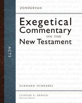 Acts - Book #5 of the Zondervan Exegetical Commentary on The New Testament