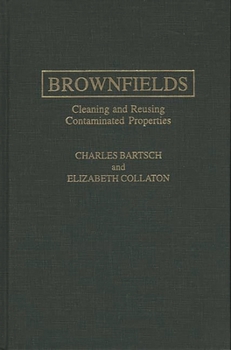 Hardcover Brownfields: Cleaning and Reusing Contaminated Properties Book