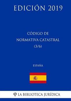 Paperback Código de Normativa Catastral (3/6) (España) (Edición 2019) [Spanish] Book