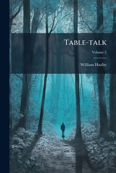 Paperback Table-talk: Original Essays On Men And Manners; Volume 2 Book