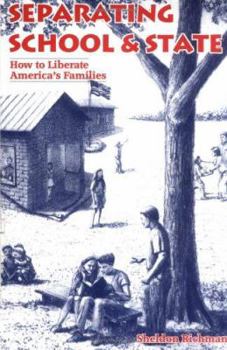 Paperback Separating School and State: How to Liberate America's Families Book