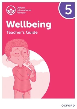 Paperback Oxford International Primary Wellbeing: Teacher Guide 5 Book