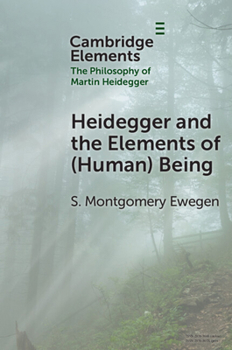 Paperback Heidegger and the Elements of (Human) Being Book