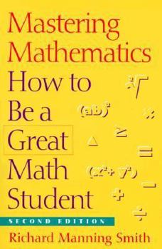 Paperback Mastering Mathematics: How to Be a Great Math Student Book