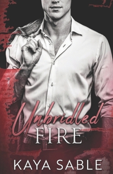 Unbridled Fire: A Mafia Protector Romance (Enduring Vendettas) - Book #3 of the Enduring Vendettas