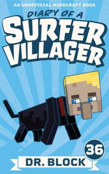 Diary of a Surfer Villager, Book 36 - Book #36 of the Diary of a Surfer Villager