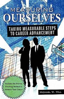 Paperback Measuring Ourselves: Taking measurable steps to career advancement Book