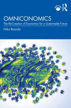 Paperback Omniconomics: The Re-Creation of Economics for a Sustainable Future Book