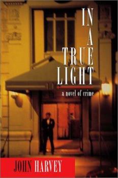 Hardcover In a True Light: A Novel of Crime Book