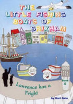 Paperback Lawrence Has a Fright (Little Fishing Boats of Brixham) Book