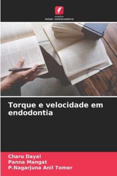 Torque e velocidade em endodontia (Portuguese Edition)